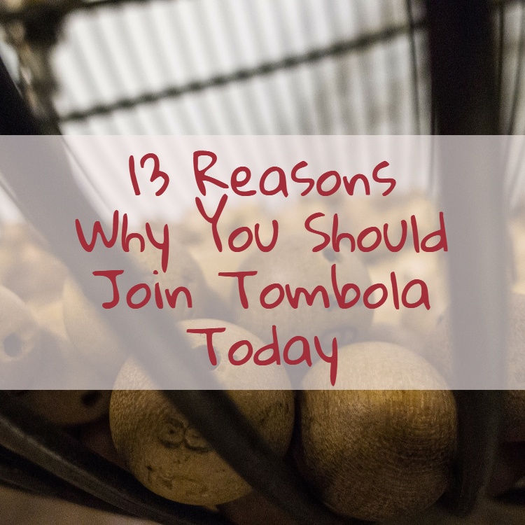 13 Reasons Why You Should Join tombola Today Featured Image