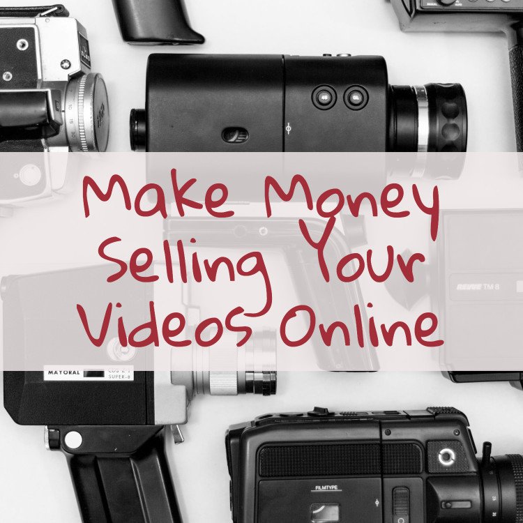 Make Money Selling Your Videos Online